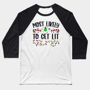 Most Likely To Get Lit Funny Christmas Baseball T-Shirt
